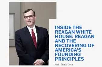 Inside the Reagan White House: Reagan and the Recovering of America’s Founding Principles