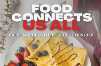 Food Connects Us All: Crêpe Making with ISS & Dietetics Club