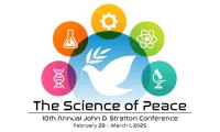 10th Annual John D. Stratton Conference-The Science of Peace