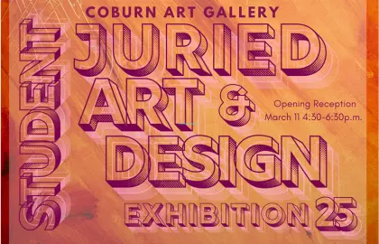 promo for 2025 Student Juried Art & Design Exhibition