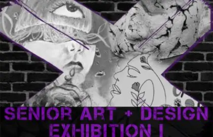 Senior Art + Design exhibit poster