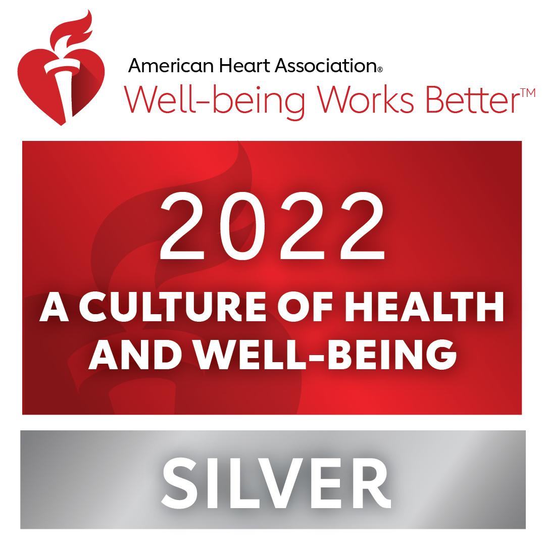 American Heart Association 2022 Culture of Health and Well Being Silver award